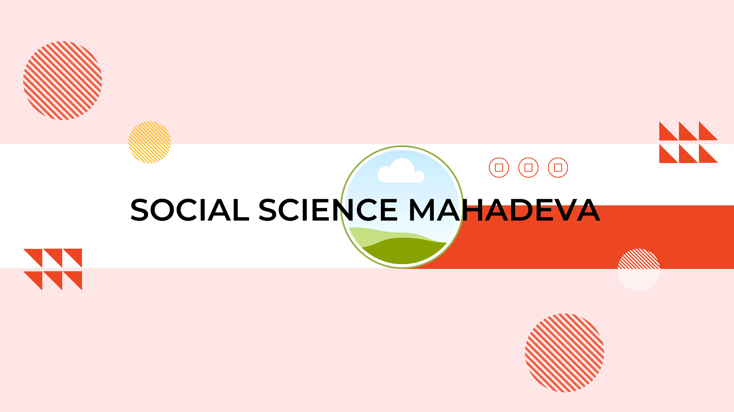 SOCIAL SCIENCE MAHADEVA
